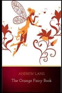 The Orange Fairy Book by Andrew Lang childern fairy book