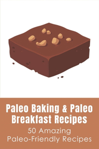 Paleo Baking & Paleo Breakfast Recipes