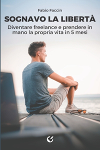 Sognavo la libertà (Nuova edizione)