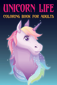 Unicorn Life Coloring Book for Adults