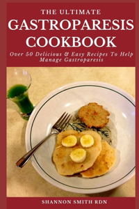 The Ultimate Gastroparesis Cookbook