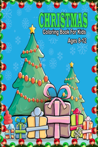 Christmas Coloring Book For Kids Ages 8-12