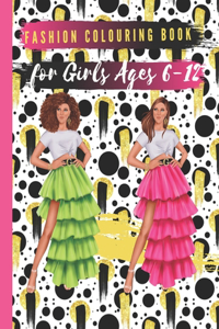 Fashion Colouring Book For Girls Ages 6 - 12