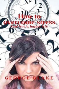 How to overcome stress
