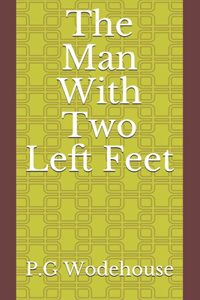 The Man With Two Left Feet