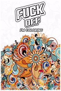 Fuck Off, I'm Coloring