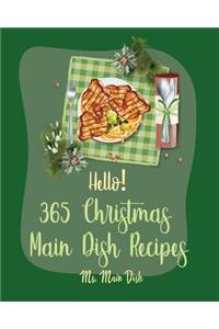 Hello! 365 Christmas Main Dish Recipes
