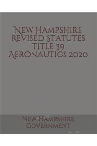 New Hampshire Revised Statutes Title 39 Aeronautics