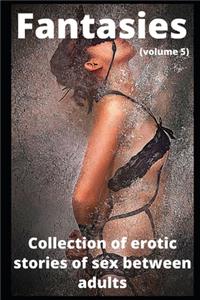 Fantasies (volume 5)