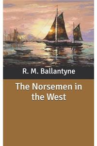 The Norsemen in the West