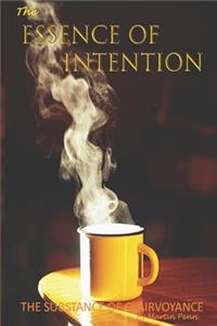 Essence of Intention