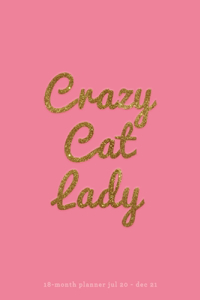 Crazy Cat Lady 18-Month Planner Jul 20 - Dec 21