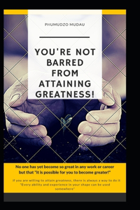 You're not barred from attaining greatness