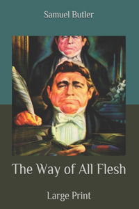 The Way of All Flesh