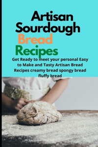 Artisan Sourdough Bread Recipes