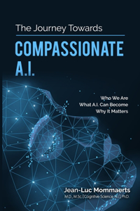 Journey Towards Compassionate A.I.