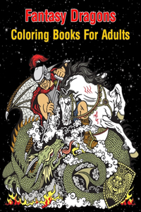 Fantasy Dragons Coloring Books For Adults