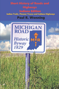 Short History of Roads and Highways - Indiana Edition