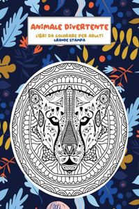 Libri da colorare per adulti - Grande stampa - Animale divertente