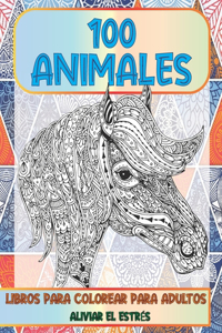 Libros para colorear para adultos - Aliviar el estrés - 100 animales