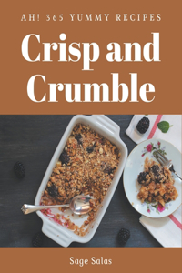 Ah! 365 Yummy Crisp and Crumble Recipes