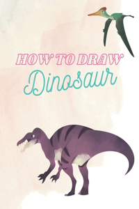 How To Draw Dinosaurs