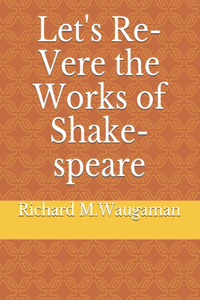 Let's Re-Vere the Works of Shakespeare