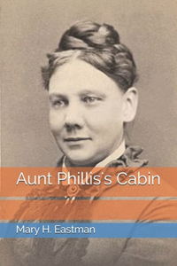 Aunt Phillis's Cabin