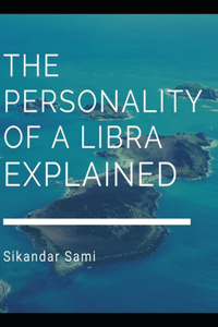 Personality of a Libra, Explained