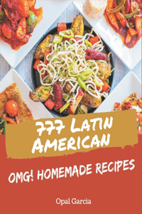OMG! 777 Homemade Latin American Recipes