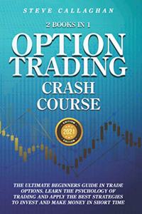 Option Trading Crash Course - 2 Books in 1