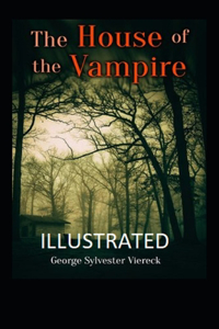 The House of the Vampire Illustrated