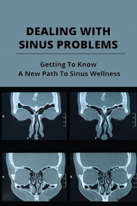 Dealing With Sinus Problems