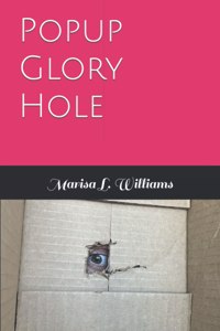 Popup Glory Hole