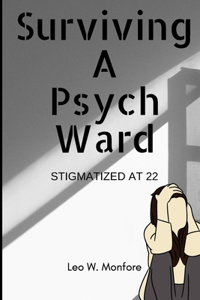 Surviving A Psych Ward