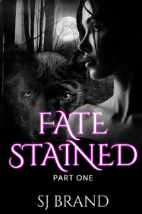 Fate Stained - Part One