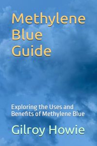 Methylene Blue Guide