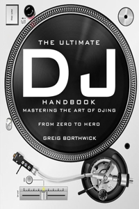 The Ultimate DJ Handbook