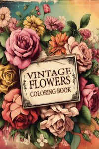 Vintage Flowers Adult Coloring Book