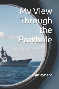My View Through the Porthole