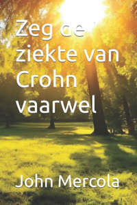 Zeg de ziekte van Crohn vaarwel