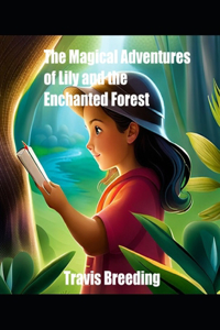 Magical Adventures of Lily and the Enchanted Forest