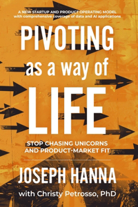 Pivoting as a Way of Life
