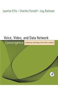 Voice, Video, and Data Network Convergence