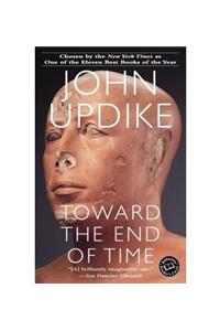 Toward the End of Time