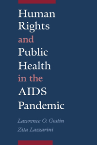 Human Rights and Public Health in the AIDS Pandemic