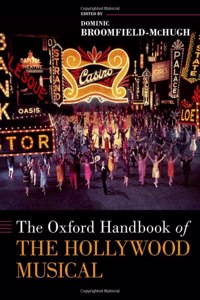 The Oxford Handbook of the Hollywood Musical