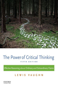 The Power of Critical Thinking: Effective Reasoning about Ordinary and Extraordinary Claims