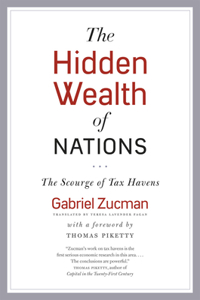 The The Hidden Wealth of Nations Hidden Wealth of Nations: The Scourge of Tax Havens