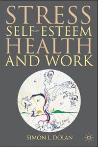 Stress, Self-Esteem, Health and Work